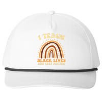 I Teach Black Lives And They Matter Teacher Black Rainbow Snapback Five-Panel Rope Hat