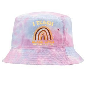 I Teach Black Lives And They Matter Teacher Black Rainbow Tie-Dyed Bucket Hat