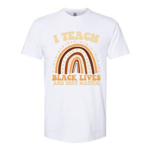 I Teach Black Lives And They Matter Teacher Black Rainbow Softstyle CVC T-Shirt