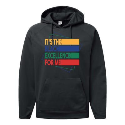 It's The Black Excellence For Me For Black History Month Gift Typoraphy Performance Fleece Hoodie