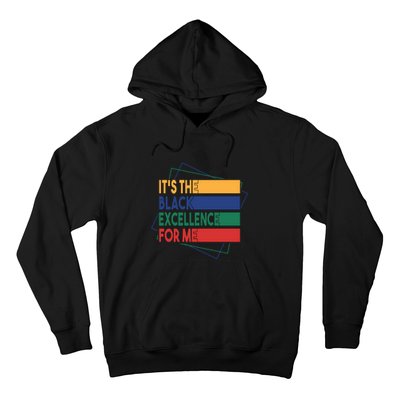 It's The Black Excellence For Me For Black History Month Gift Typoraphy Hoodie