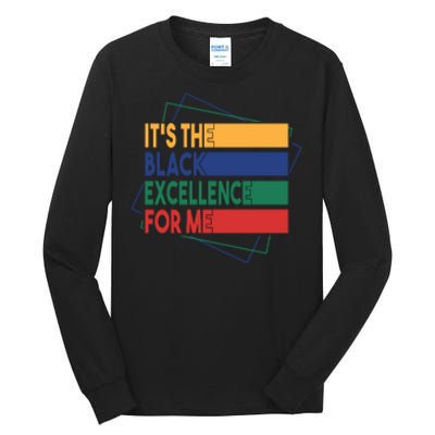 It's The Black Excellence For Me For Black History Month Gift Typoraphy Tall Long Sleeve T-Shirt