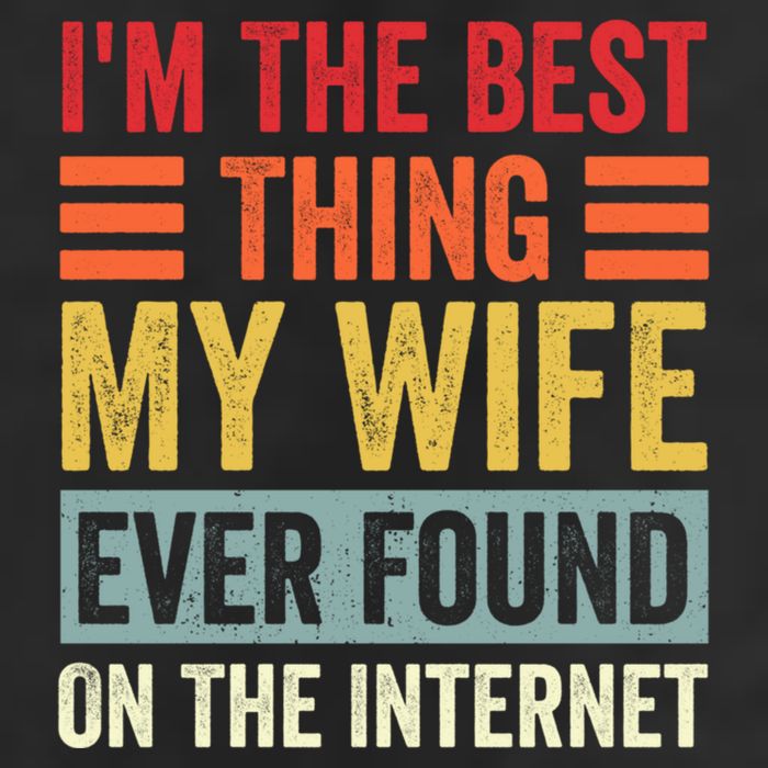 I'm The Best Thing My Wife Ever Found On The Internet Funny 15oz Campfire Ceramic Mug