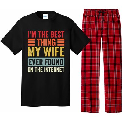 I'm The Best Thing My Wife Ever Found On The Internet Funny Pajama Set