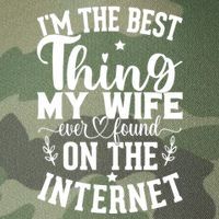 I'm The Best Thing My Wife Ever Found On The Internet Funny Legacy Tie Dye Trucker Hat