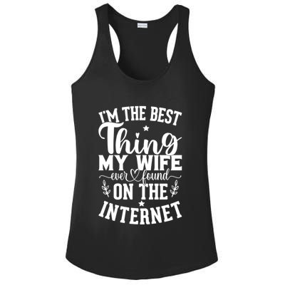 I'm The Best Thing My Wife Ever Found On The Internet Funny Ladies PosiCharge Competitor Racerback Tank
