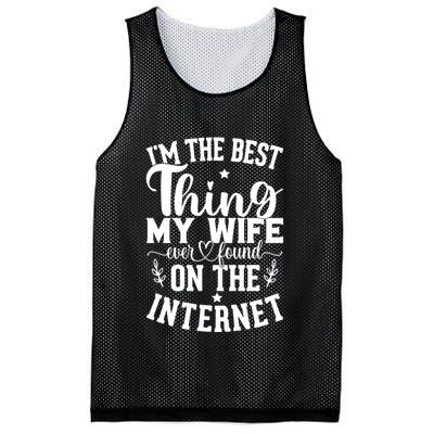 I'm The Best Thing My Wife Ever Found On The Internet Funny Mesh Reversible Basketball Jersey Tank