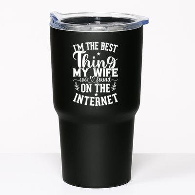 I'm The Best Thing My Wife Ever Found On The Internet Funny Tumbler