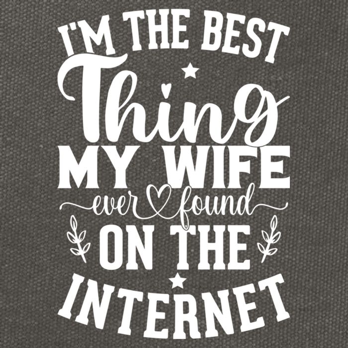 I'm The Best Thing My Wife Ever Found On The Internet Funny Cotton Canvas Backpack