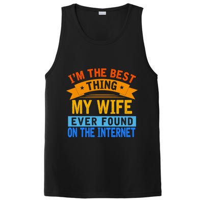I'm The Best Thing My Wife Ever Found On The Internet Funny PosiCharge Competitor Tank