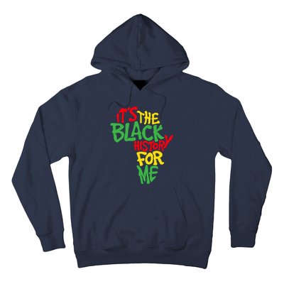 ItS The Black History For Me Black History Month Hoodie