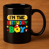 Im The Birthday Boy Game Gaming Family Matching 11oz C Handle Ceramic Mug