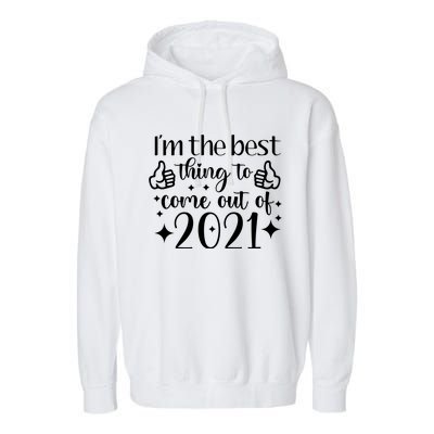 I'm The Best Thing Come +JPG+EPS+ Garment-Dyed Fleece Hoodie