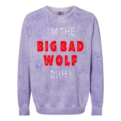 IM The Bad Wolf Duh Funny Costume Halloween Party Colorblast Crewneck Sweatshirt