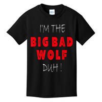 IM The Bad Wolf Duh Funny Costume Halloween Party Kids T-Shirt