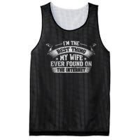 I'm The Best Thing My Wife Ever Found On The Internet Funny Mesh Reversible Basketball Jersey Tank