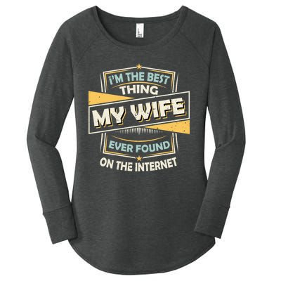 I'm The Best Thing My Wife Ever Found On The Internet Women's Perfect Tri Tunic Long Sleeve Shirt