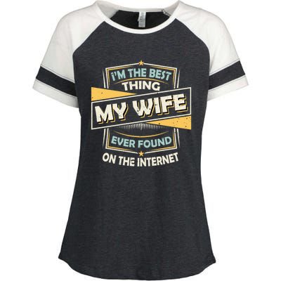 I'm The Best Thing My Wife Ever Found On The Internet Enza Ladies Jersey Colorblock Tee