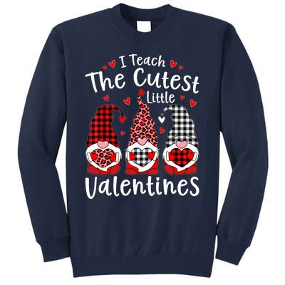 I Teach Cutest Little Valentines Gnome Kindergarten Teachers Tall Sweatshirt