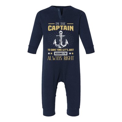 I'm The Captain To Save Time Let's Assume I'm Always Right Infant Fleece One Piece