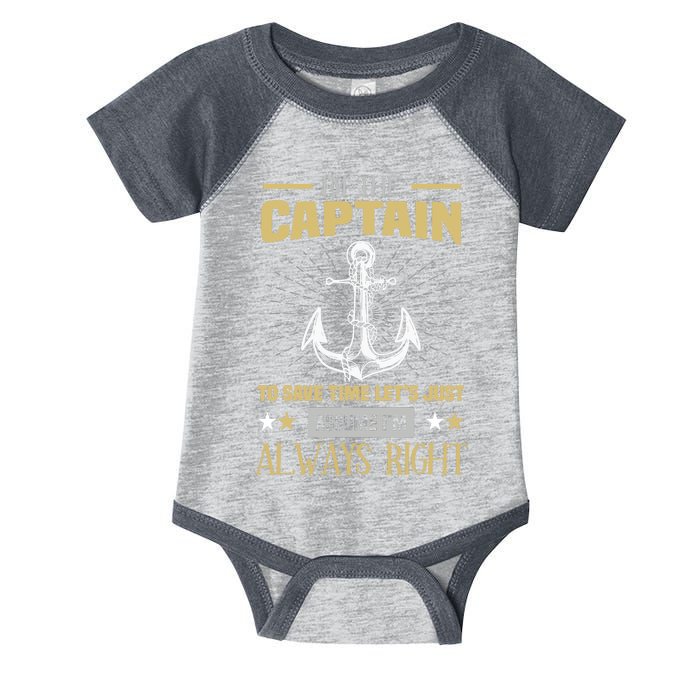 I'm The Captain To Save Time Let's Assume I'm Always Right Infant Baby Jersey Bodysuit