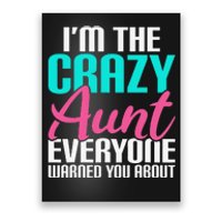 Im the crazy Aunt everyone warned you about Sister Aunt Poster