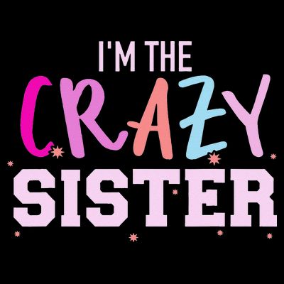 I'm the crazy sister T-Shirt