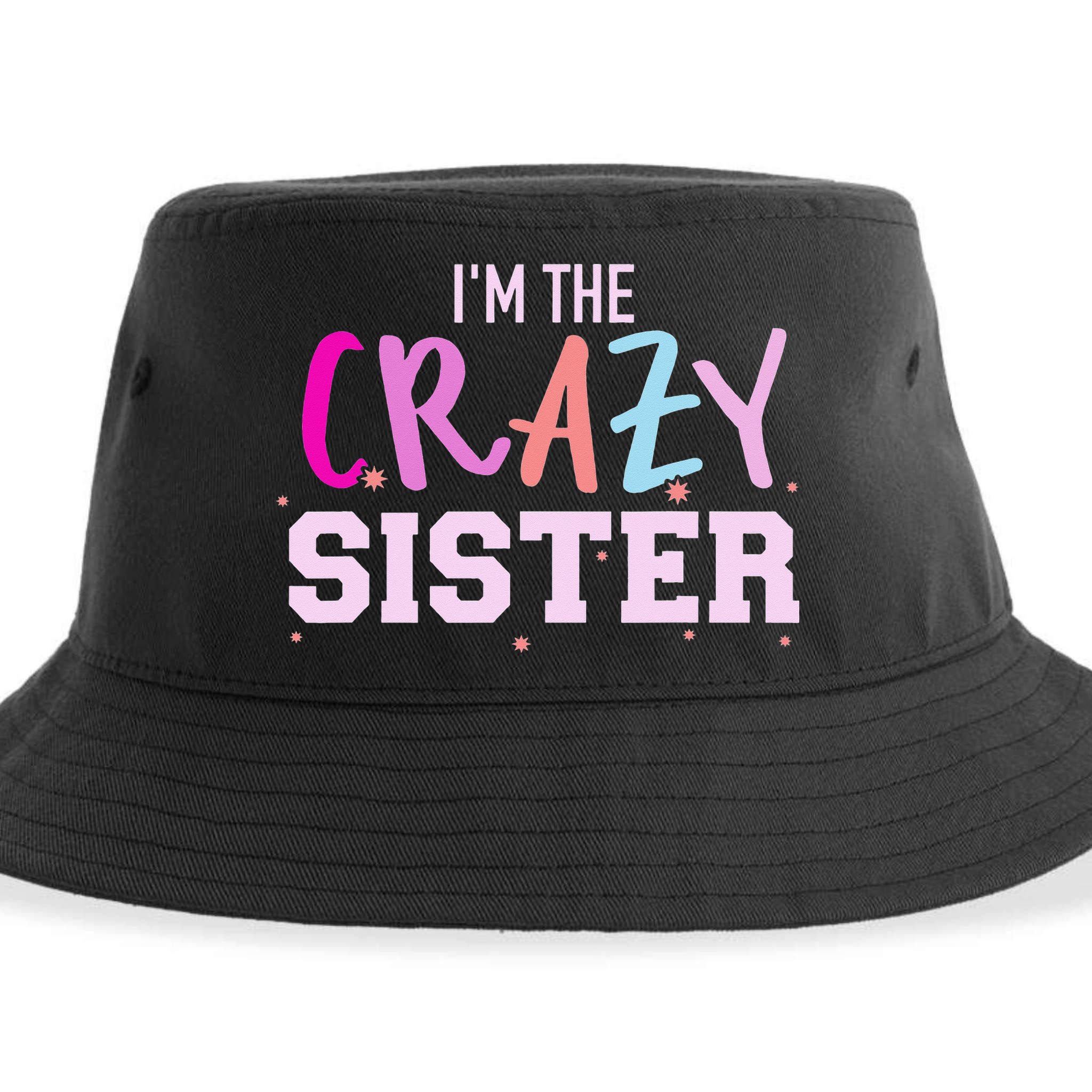 I'm the crazy sister Sustainable Bucket Hat