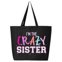 I'm the crazy sister 25L Jumbo Tote