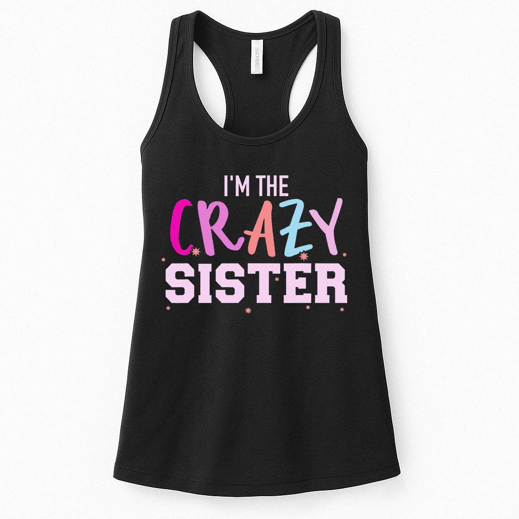 I'm the crazy sister Womens Tank Top