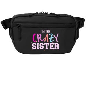 I'm the crazy sister Crossbody Pack