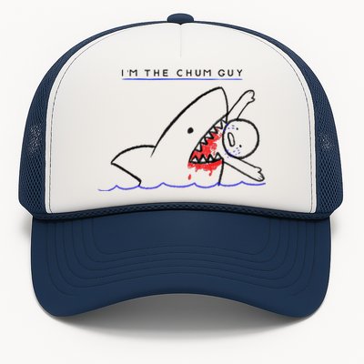 I’m The Chum Guy Funny Shark Fishing Trucker Hat