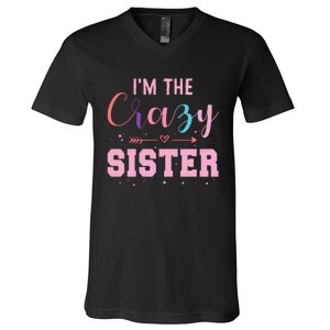 I'm The Crazy Sister V-Neck T-Shirt