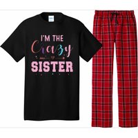 I'm The Crazy Sister Pajama Set