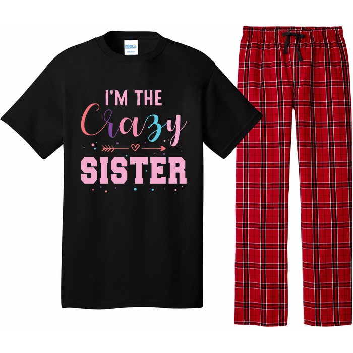 I'm The Crazy Sister Pajama Set