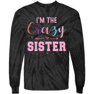 I'm The Crazy Sister Tie-Dye Long Sleeve Shirt