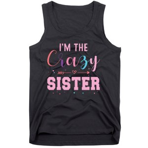 I'm The Crazy Sister Tank Top