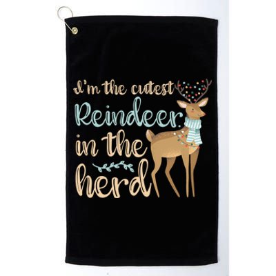 I'm The Cutest Reindeer In The Herd Gift Funny Christmas Xmas Gift Platinum Collection Golf Towel