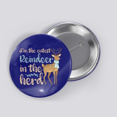 I'm The Cutest Reindeer In The Herd Gift Funny Christmas Xmas Gift Button