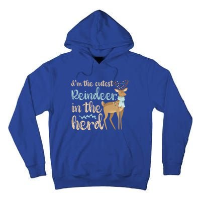 I'm The Cutest Reindeer In The Herd Gift Funny Christmas Xmas Gift Tall Hoodie