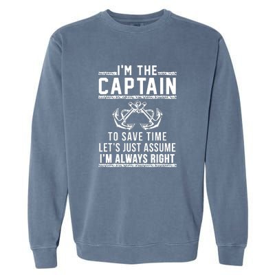 Im The Captain Of The Boat Gift Garment-Dyed Sweatshirt