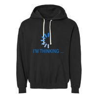 Im Thinking Cancel Loading Symbol Thinking Garment-Dyed Fleece Hoodie