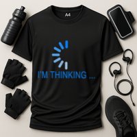 Im Thinking Cancel Loading Symbol Thinking Performance Shirt