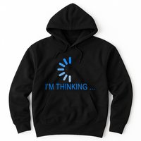 Im Thinking Cancel Loading Symbol Thinking Hoodie