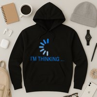 Im Thinking Cancel Loading Symbol Thinking Hoodie