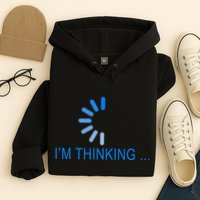 Im Thinking Cancel Loading Symbol Thinking Hoodie