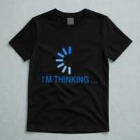 Im Thinking Cancel Loading Symbol Thinking T-Shirt