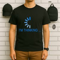 Im Thinking Cancel Loading Symbol Thinking T-Shirt