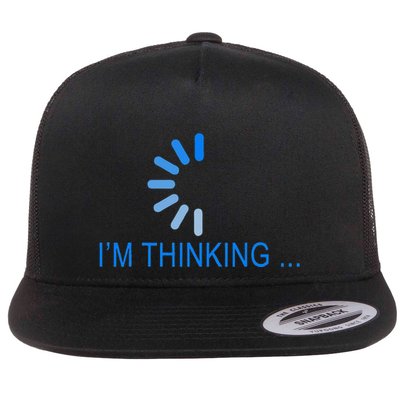 Im Thinking Cancel Loading Symbol Thinking Flatbill Hat