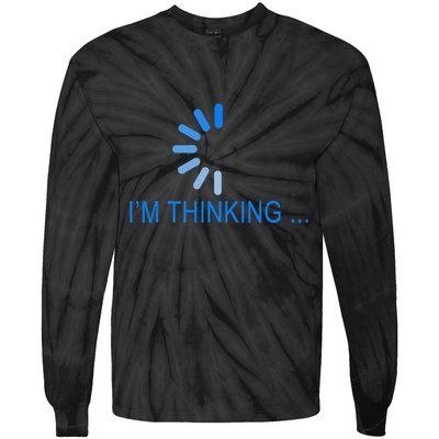 Im Thinking Cancel Loading Symbol Thinking Tie-Dye Long Sleeve Shirt